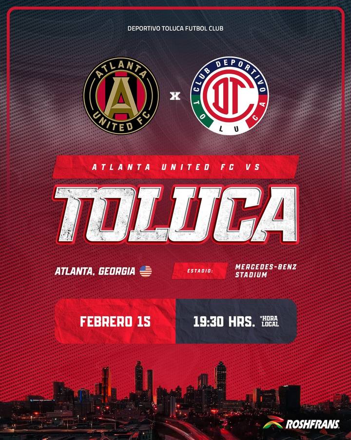 Toluca y Atlanta United disputan duelo amistoso